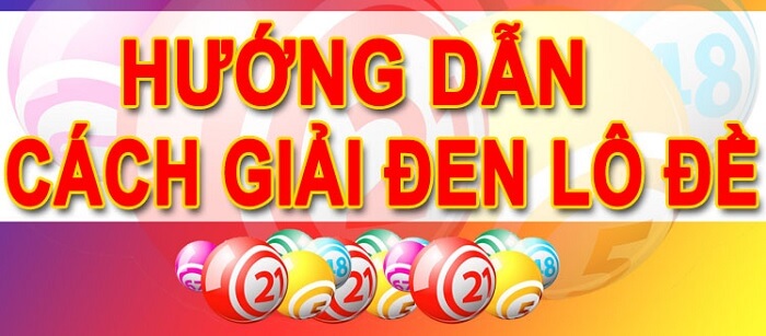 cách giải đen trong lô đề hiệu quả nhất